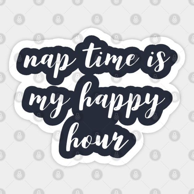 Nap Time Is My Happy Hour Sticker by GrayDaiser